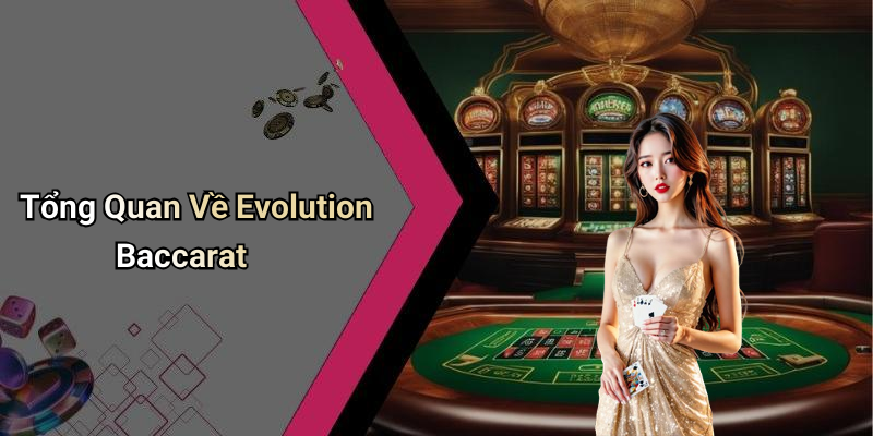 Evolution Baccarat: A New Experience In The World Of Betting